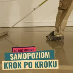 Jak się robi wylewkę samopoziomującą - uniknij najczęstszych błędów